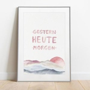 „HEUTE“ Sprücheposter