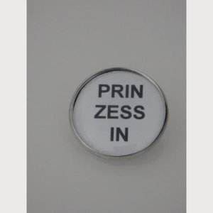 Sprüche – Brosche  „PRINZESSIN“