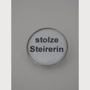 Sprüche – Brosche  „stolze Steirerin“
