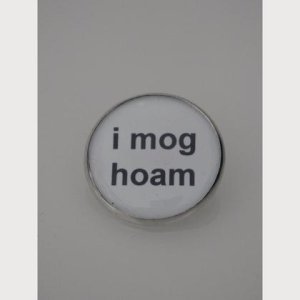 Sprüche – Brosche  „i mog hoam“