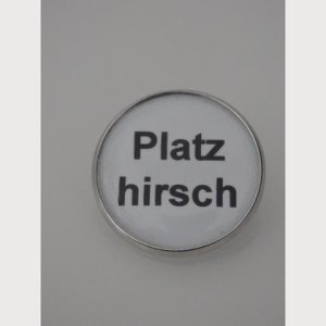 Sprüche – Brosche  „Platzhirsch“