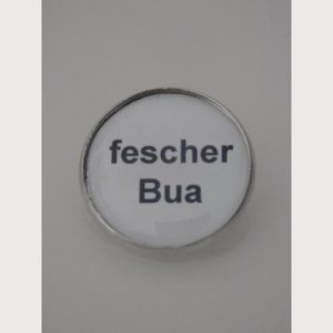 Sprüche – Brosche  „fescher Bua“
