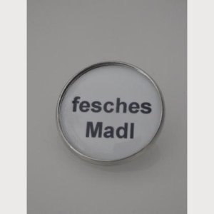 Sprüche – Brosche  „fesches Madl“