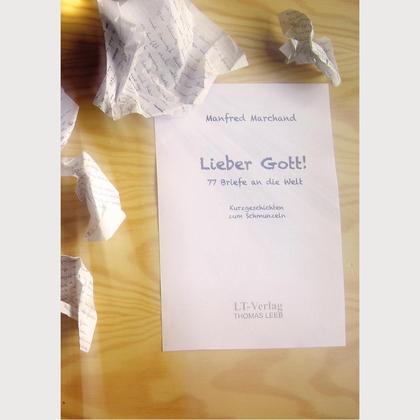 "Lieber Gott - 77 Briefe an die Welt"
