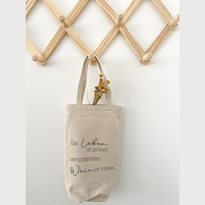 Flaschen-/ Weintasche „Das Leben ist zu kurz“