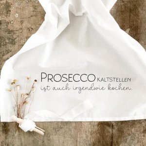 Geschirrtuch „Prosecco kaltstellen …“