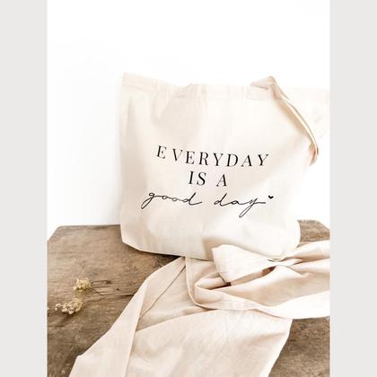 Baumwollshopper „Everyday is a good day“