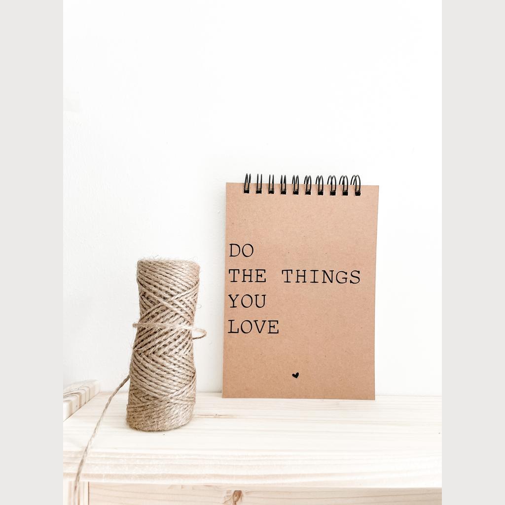 Notizblock „do the things you love“