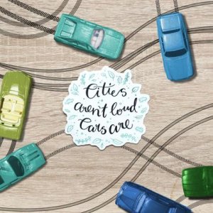 Cities aren’t loud. Cars are. Sticker 1 Stk.