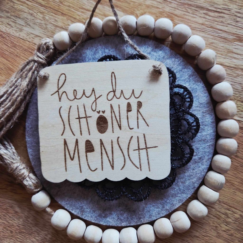 Holzschild "hey Du schöner Mensch"