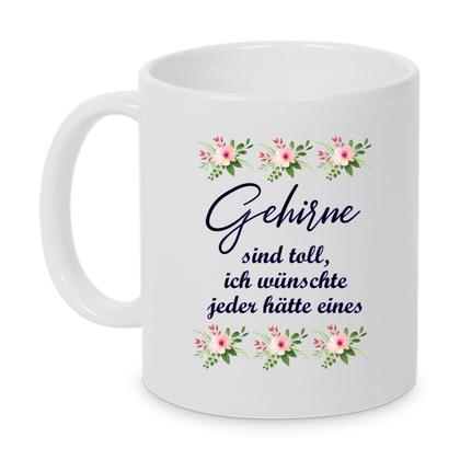 Tasse - Gehirne sind toll, ich wünschte jeder hätte eines