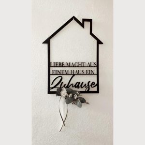 Haus Liebe macht aus einem,...