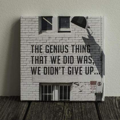 Foto auf Leinwand: "The genius thing..."