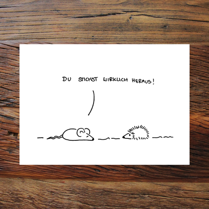 Du stichst wirklich heraus (Grußkarte)