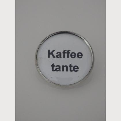 Sprüche - Brosche  "Kaffeetante"