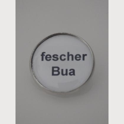 Sprüche - Brosche  "fescher Bua"