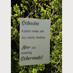 Spruch-Holzschild "Schuhe"