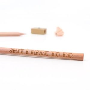 Lasergravierter Bleistift "Shit I Have To Do"