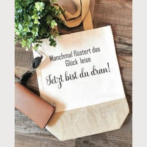 Jute/Stofftasche / Manchmal flüstert das Glück leise  Jetzt bist du dran!