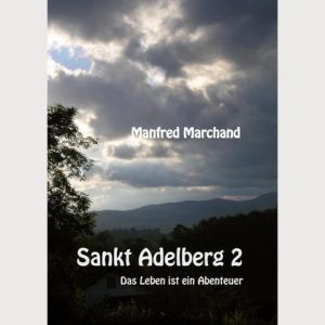 "Sankt Adelberg 2 - Das Leben ist ein Abenteuer"