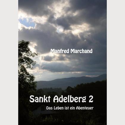 "Sankt Adelberg 2 - Das Leben ist ein Abenteuer"